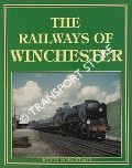 Book cover of The Railways of Winchester by ROBERTSON, Kevin & SIMMONDS, Roger